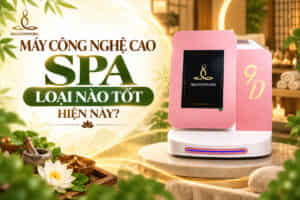 Máy công nghệ cao spa loại nào tốt hiện nay?